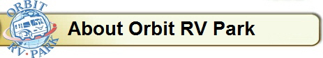 About Orbit RV Park